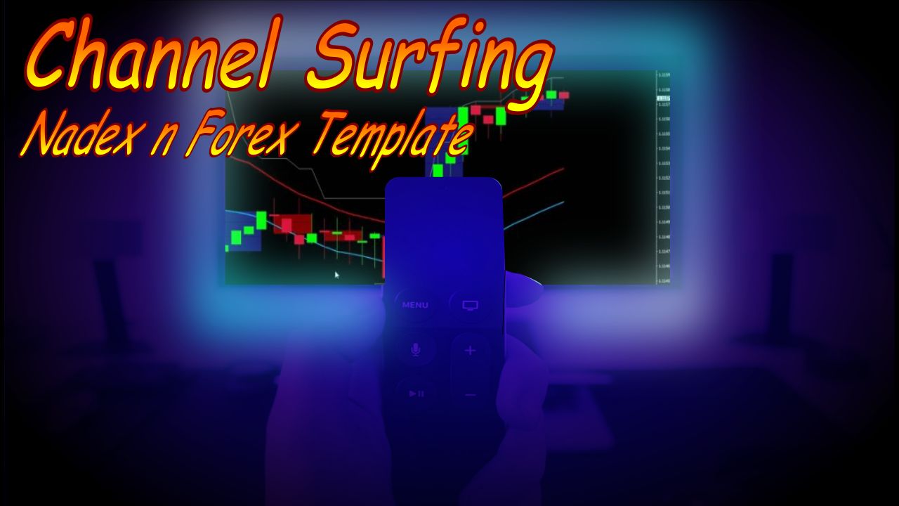 Channel Surfing Nadex n Forex Template